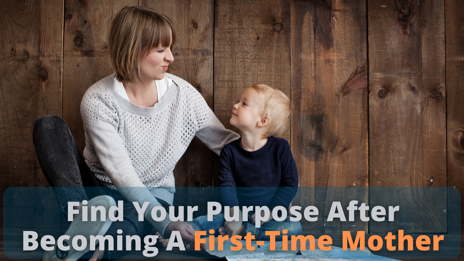 The Best 6 Ways to Find Your Purpose After Becoming A First-Time Mother